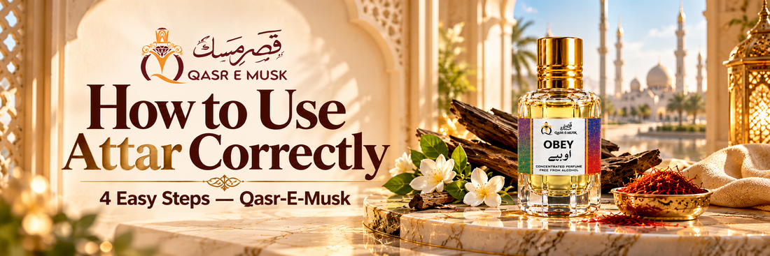 How to Use Attar Correctly: A Complete Guide